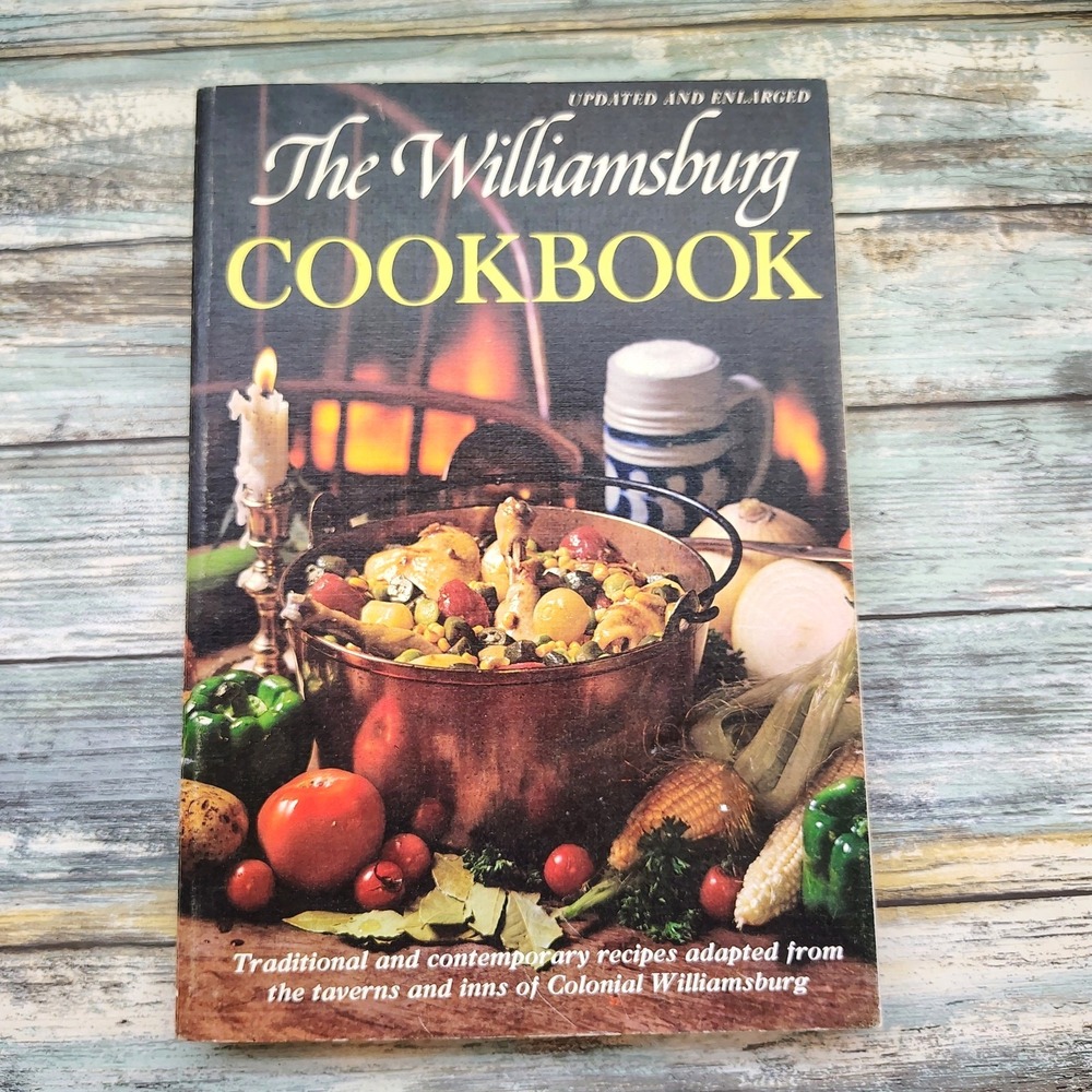 The Williamsburg Cookbook by Letha Booth Colonial Williamsburg 1975